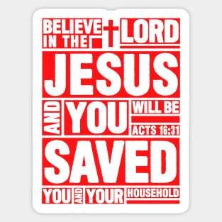 Acts 16:31 Believe in the Lord Jesus Sticker